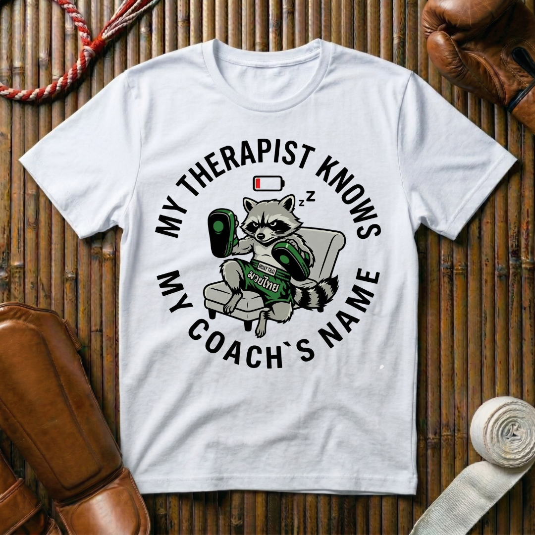 My Therapist Knows My Coaches Name - T-Shirt