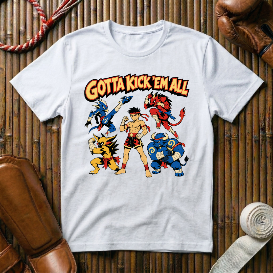Gotta Kick`Em All - T‑Shirt
