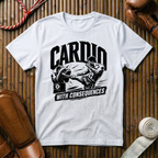 Cardio With Consequences - T‑Shirt
