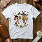 Faster Coach Said -  T-Shirt