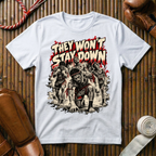 Stay Down - T‑Shirt