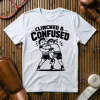 Clinched & Confused - T-Shirt