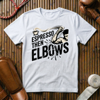 Espresso Then Elbows - T-Shirt